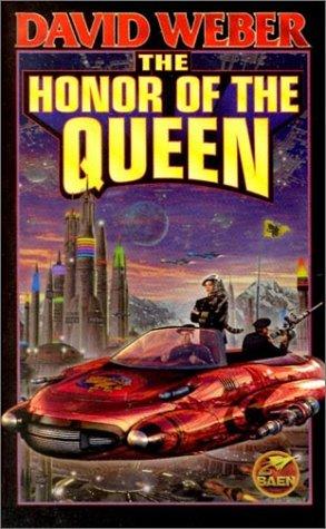 David Weber: The Honor of the Queen (Honor Harrington) (Paperback, 2002, Baen)