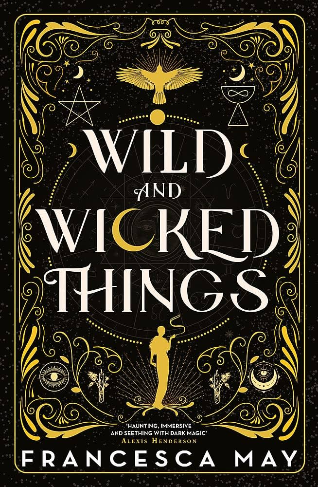 Francesca May: Wild and Wicked Things (2022, Little, Brown Book Group Limited)