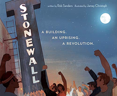 Rob Sanders: Stonewall (Hardcover, 2019, Random House Books for Young Readers)