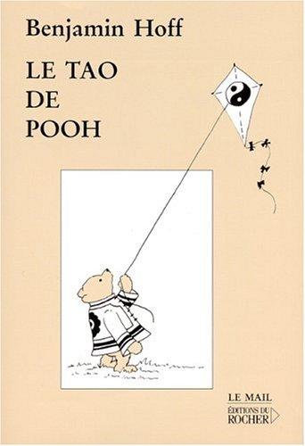 Ernest H. Shepard, Benjamin Hoff: Le Tao de Pooh (Paperback, French language, 2001, Editions Du Rocher)