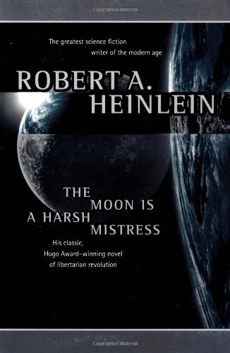 The Moon Is A Harsh Mistress (Paperback, 1997, Orb)