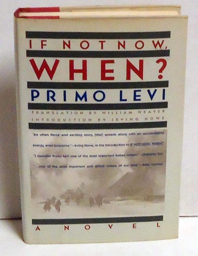 Primo Levi: If Not Now, When? (1985, Summit Books)