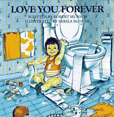 Robert N. Munsch: Love You Forever (Hardcover, 1995, Firefly Books)