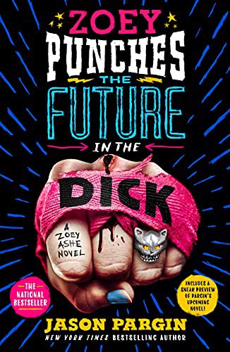 Jason Pargin, David Wong: Zoey Punches the Future in the Dick (Paperback, 2021, St. Martin's Griffin)