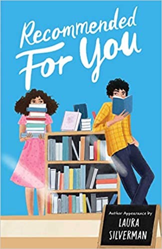 Laura Silverman: Recommended for You (2020, McElderry Books, Margaret K.)