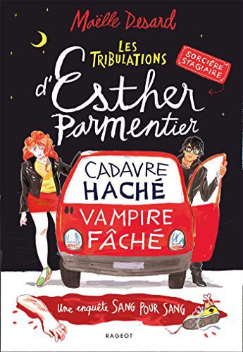 Les tribulations d'Esther Parmentier, tome 1 : Cadavre haché, Vampire faché (Paperback, french language, 2020, RAGEOT)