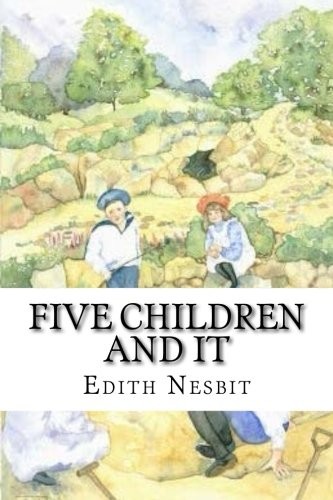 Five Children and It (Paperback, 2017, CreateSpace Independent Publishing Platform)