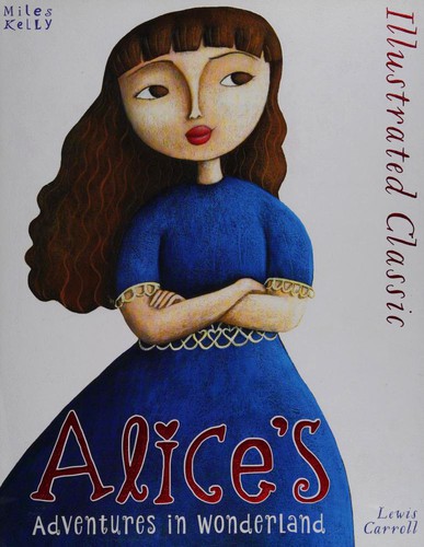 Alice's Adventures in Wonderland (Hardcover, 2017, Miles Kelly)