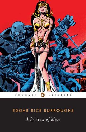 Edgar Rice Burroughs, John Seelye: A Princess of Mars (Penguin Classics) (2007, Penguin Classics)