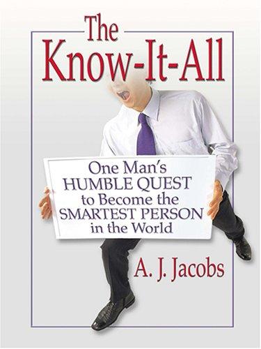 The know-it-all (2005, Thorndike Press)