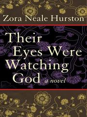 Zora Neale Hurston, Zora Neale Hurston: Their Eyes Were Watching God (EBook, 2004, HarperCollins)