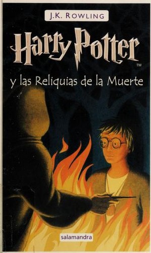 Harry Potter y las Reliquias de la Muerte (Hardcover, Spanish language, 2008, Salamandra)