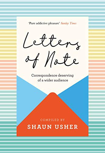 Shaun Usher: Letters of Note (Hardcover, 2021, Canongate Books)