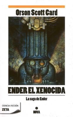 Ender el Xenocida  Xenocide
            
                Saga de Ender (2010, Ediciones Zeta)