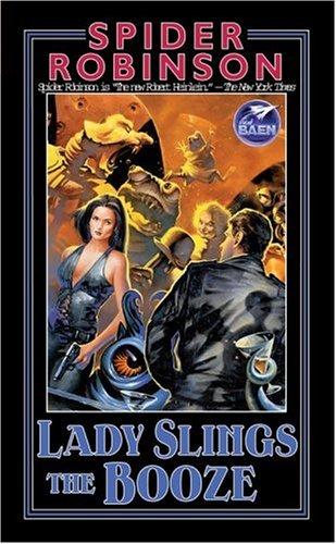 Spider Robinson: Lady Slings the Booze (Paperback, 2002, Baen)