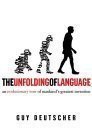 The Unfolding of Language (Paperback, 2005, Metropolitan Books)