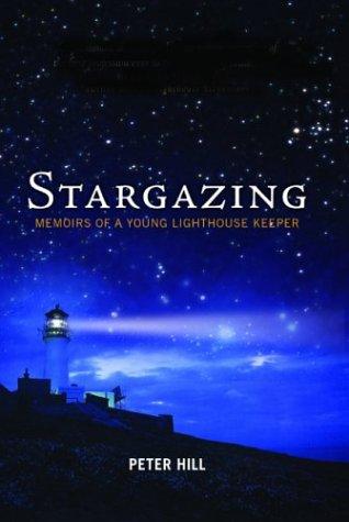 Peter Hill: Stargazing (Hardcover, 2004, Canongate U.S.)