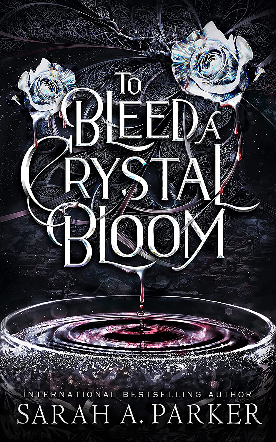 To Bleed a Crystal Bloom (2021, Independently Published)
