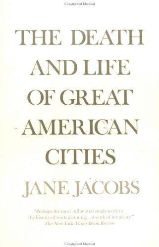 The death and life of great American cities (1992, Vintage Books)