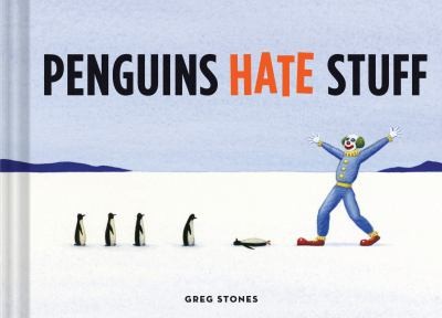 Penguins Hate Stuff (2013, Chronicle Books)