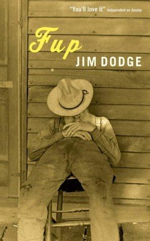 Jim Dodge: Fup (Paperback, 2004, Canongate Books Ltd)