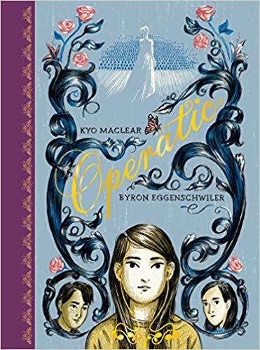 Kyo MacLear: Operatic (2019, Groundwood Books)