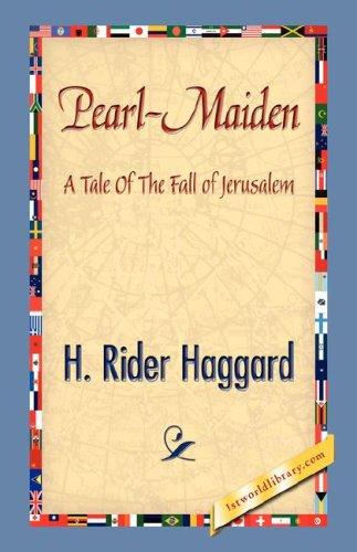 Henry Rider Haggard: Pearl-Maiden (Paperback, 2007, 1st World Library - Literary Society)