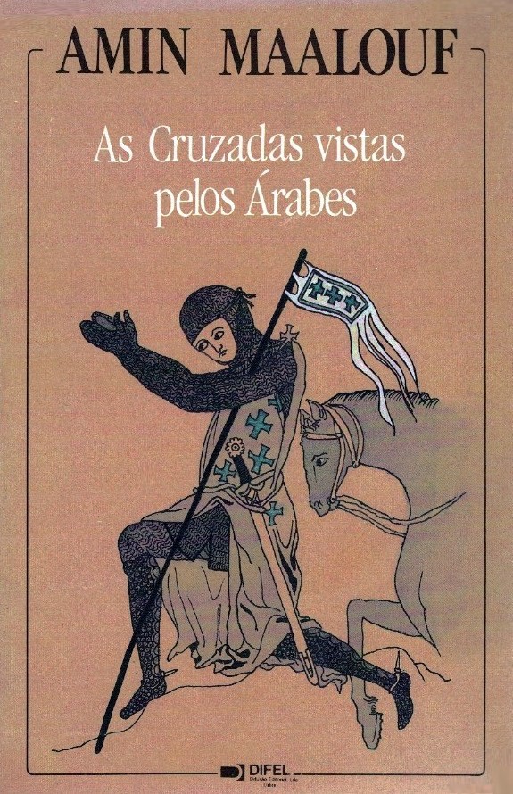 Amin Maalouf: The Crusades Through Arab Eyes (Portuguese language, 2005)