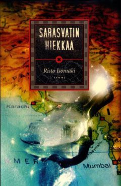 Sarasvatin hiekkaa (Finnish language, 2005, Tammi)