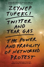 Twitter and Tear Gas (Paperback, 2018, Yale University Press)