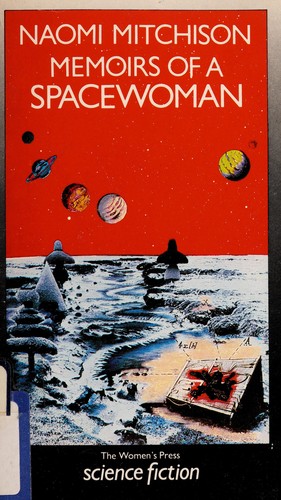 Memoirs of a Spacewoman (Paperback, 1985, The Women's Press)