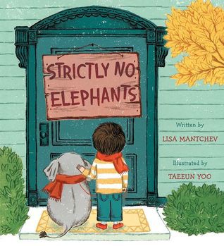 Lisa Mantchev: Strictly no elephants (2015, Simon and Schuster Books for Young Readers)