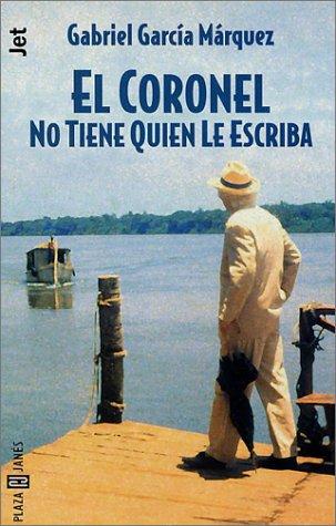 Gabriel García Márquez: El coronel no tiene quien le escriba (Paperback, Spanish language, 1999, Plaza & Janes)