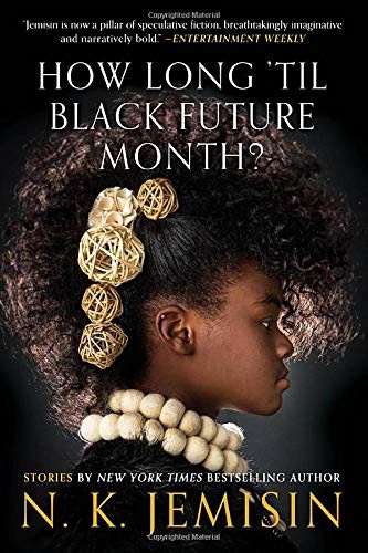 How Long 'til Black Future Month?: Stories (Paperback, 2019, Orbit)