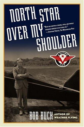 Bob Buck: North Star over My Shoulder (Paperback, 2004, Simon & Schuster)