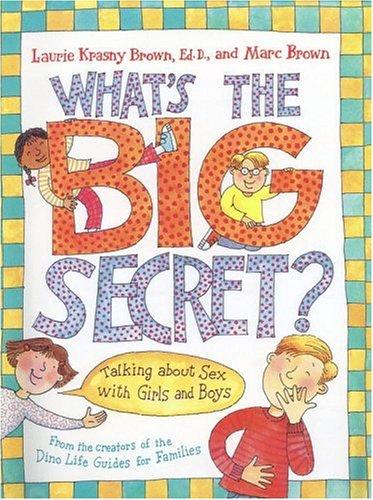 Laurie Krasny Brown: What's the Big Secret? (Paperback, 2000, Little, Brown Young Readers)