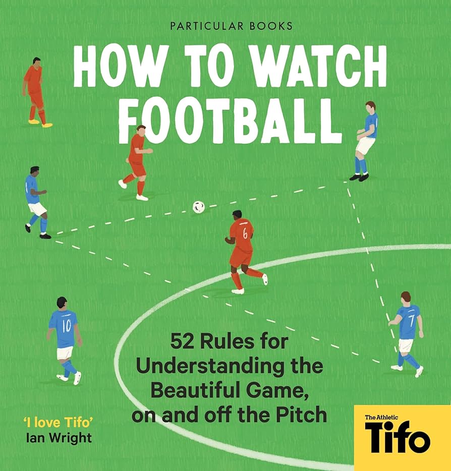 How to Watch Football (2022, Penguin Books, Limited)