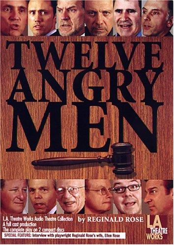 Reginald Rose: Twelve Angry Men (AudiobookFormat, 2006, L.A. Theatre Works)