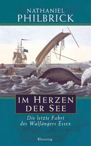 Im Herzen der See - Die letzte Fahrt des Walfängers Essex (2000, Blessing)