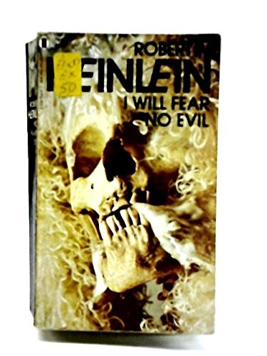 Robert A. Heinlein: I will fear no evil (1972, New English Library)