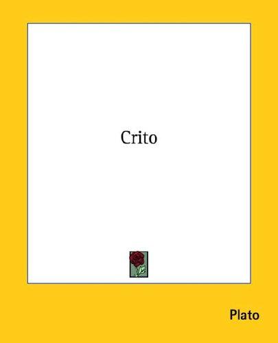 Plato: Crito (Paperback, 2005, Kessinger Publishing, LLC)