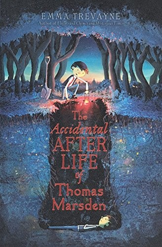 Emma Trevayne: The Accidental Afterlife of Thomas Marsden (Hardcover, 2016, Turtleback Books)