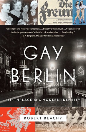 Robert Beachy: Gay Berlin (Paperback, 2015)