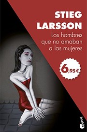 Stieg Larsson: Millennium 1. Los hombres que no amaban a las mujeres (Paperback, 2017, Booket)