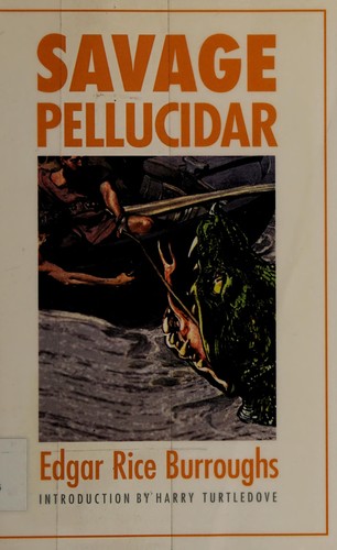 Savage Pellucidar (2007, University of Nebraska Press)
