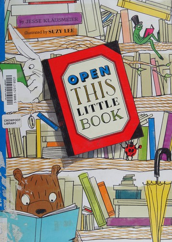 Jesse Klausmeier: Open this little book (2013, Chronicle Books)