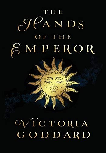 The Hands of the Emperor (Hardcover, 2018, Underhill Books)