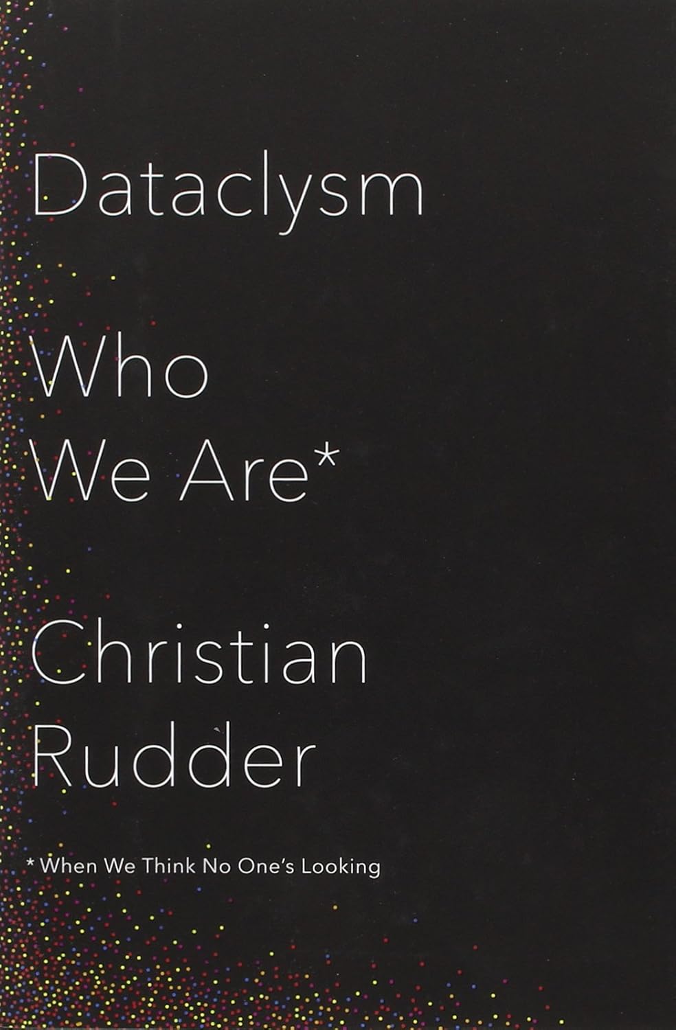 Christian Rudder: Dataclysm (2016, HarperCollins Publishers Limited)