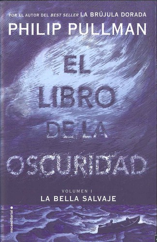 Philip Pullman, Jean Esch: La Bella Salvaje (2017, Roca Editorial)