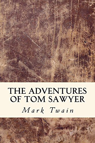 The Adventures of Tom Sawyer (Paperback, 2017, Createspace Independent Publishing Platform, CreateSpace Independent Publishing Platform)